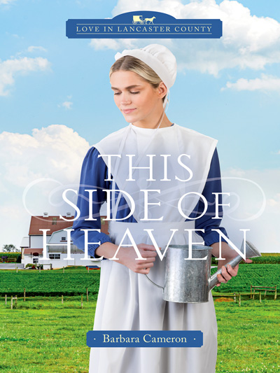 This Side of Heaven (Love in Lancaster Hardcover Standalone Book Series)