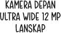 Kamera Depan Ultra Wide 12 MP Lanskap