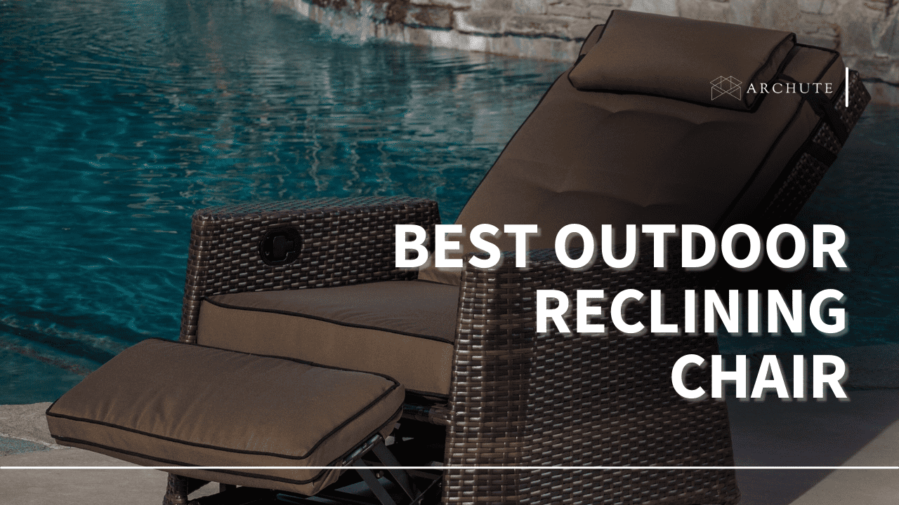 Best Outdoor Reclining Chair