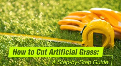 How to Cut Artificial Grass: A Step-by-Step Guide