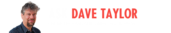 Ask Dave Taylor