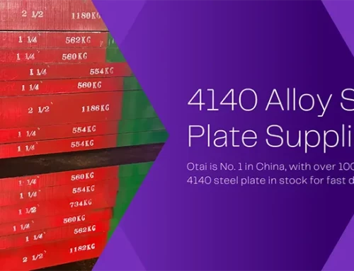 4140 Alloy Steel Plate Supplier: Otai is No.1 in China