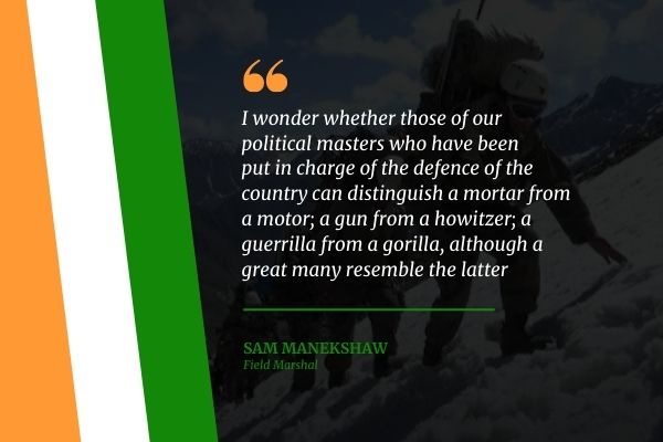 Sam Manekshaw quotes