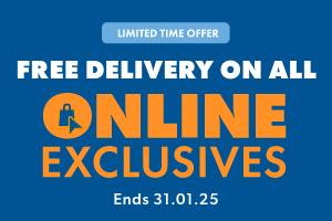 Check out the Online Exclusives range!