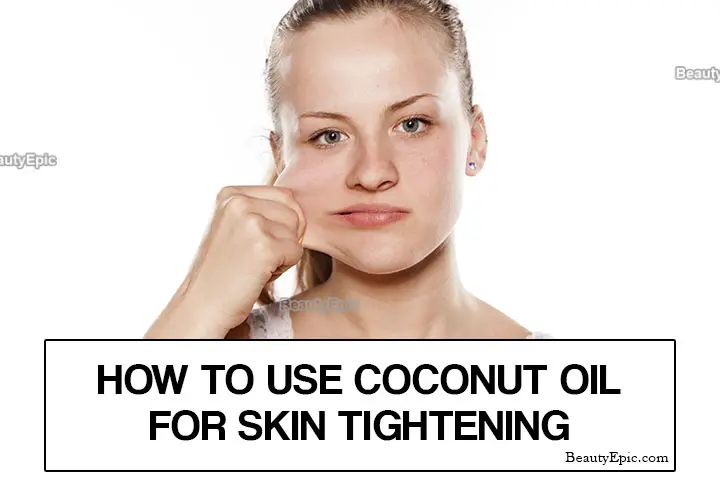 coconut oil for skin tightening