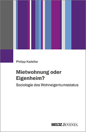 Mietwohnung oder Eigenheim?