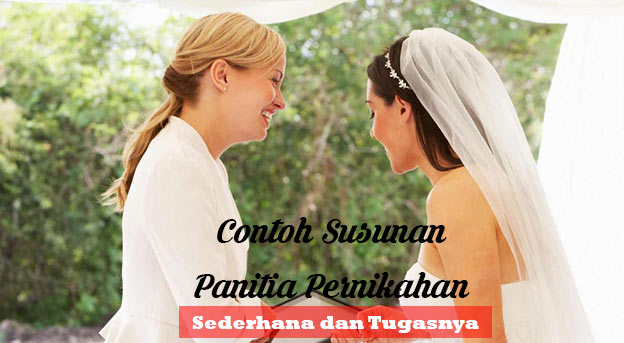 13 Contoh Susunan Panitia Pernikahan Sederhana, Lengkap!