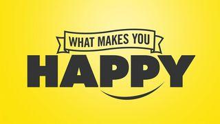 What Makes You Happy MATA 5:4 Pere New Testament