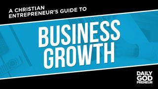 Daily Godpreneur:  Business Growth, God's Way Mark 16:15 New Living Translation