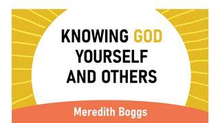 Knowing God, Yourself, and Others 1 Samuel 2:2 New Living Translation