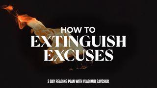 How to Extinguish Excuses Jeremiah 29:13 New Living Translation