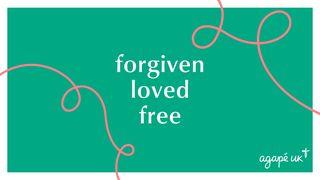 Forgiven, Loved, Free Galacia 5:17 ANG BITALA TANG DIOS: Ba-long Inigoan