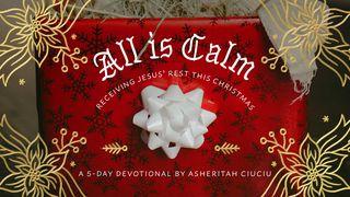 All Is Calm: Receiving Jesus' Rest This Christmas  MATA 5:4 Pere New Testament