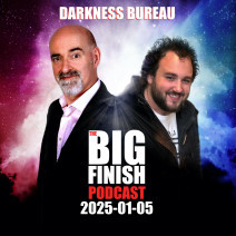 Big Finish Podcast 2025-01-05 Darkness Bureau