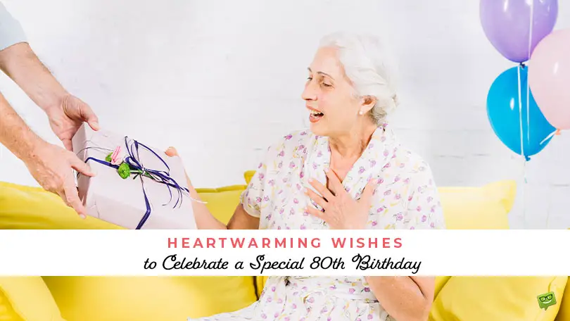 80 Heartwarming Wishes to Celebrate a Special 80th Birthday