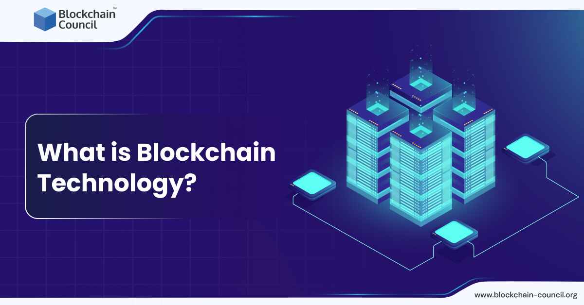 What is Blockchain Technology?