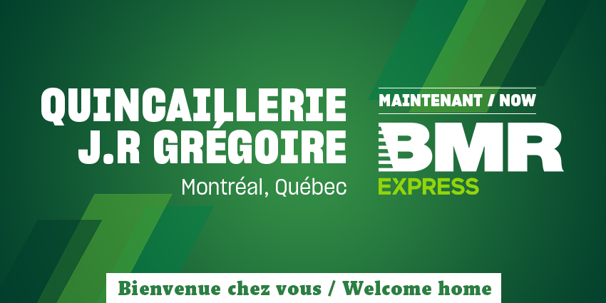 BIENVENUE À QUINCAILLERIE J.R. GRÉGOIRE