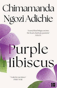 Purple Hibiscus - Chimamanda Ngozi Adichie