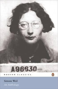 Simone Weil : An Anthology - Simone Weil