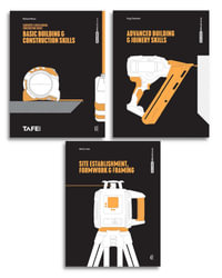 Basic Building and Construction Skills 6e, Advanced Building & Joinery Skills 3e & Site Establishment, Formwork and Framing 4e Value Pack - Richard Moran