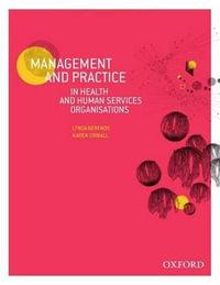 Management and Practice in Health and Human Service Organisations - Lynda Berends