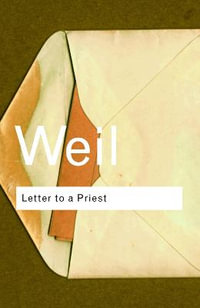 Letter to a Priest : Routledge Classics - Simone Weil