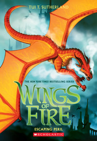 Escaping Peril : Wings of Fire : Book 8 - Tui T. Sutherland