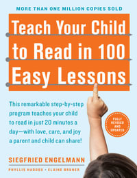 Teach Your Child to Read in 100 Easy Lessons : Revised and Updated Second Edition - Phyllis Haddox