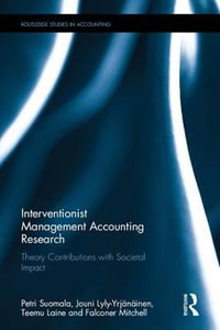 Interventionist Management Accounting Research : Theory Contributions with Societal Impact - Petri Suomala