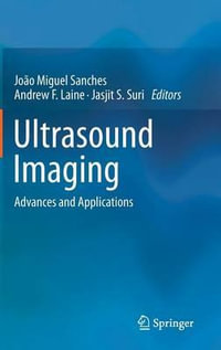 Ultrasound Imaging : Advances and Applications - JoÃ£o Miguel Sanches