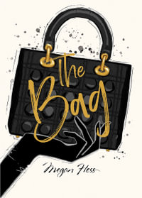 Megan Hess: The Bag : The Ultimate Fashion Wardrobe - Megan Hess