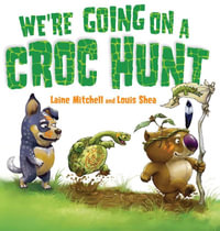 We're Going on a Croc Hunt - Laine Mitchell