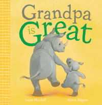 Grandpa is Great : Grandpa is Great - Laine Mitchell