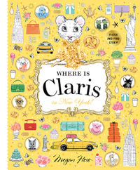 Where is Claris in New York! : Claris: A Look-and-find Story! - Megan Hess