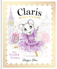 Claris: The Secret Crown : Claris #6 - Megan Hess