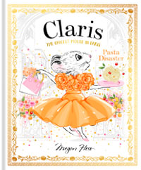 Claris: Pasta Disaster : Claris #7 - Megan Hess