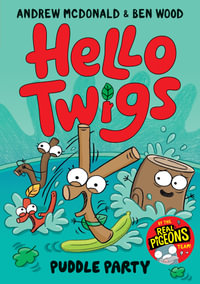 Hello Twigs, Puddle Party : Volume 5 - Andrew McDonald