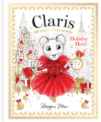 Claris: Holiday Heist : Claris #4 - Megan Hess