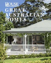 Great Australian Homes - House & Garden