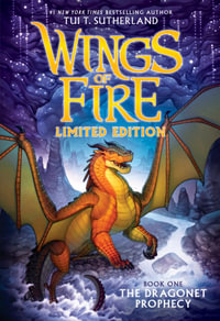 The Dragonet Prophecy : Wings of Fire: Limited Edition, Book One - Tui T. Sutherland