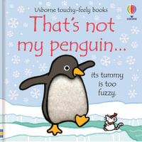 That's Not My Penguin... : Usborne Touchy-Feely Baby Book - Fiona Watt