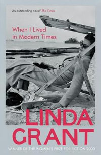 When I Lived in Modern Times - Linda Grant