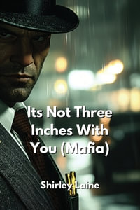 Its Not Three Inches With You (Mafia) - Shirley Laine