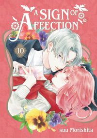 A Sign of Affection 10 : Sign of Affection - SUU MORISHITA