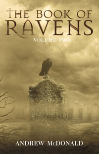 THE BOOK OF RAVENS : VOLUME TWO - Andrew McDonald