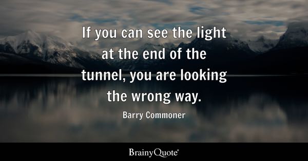 End Of The Tunnel Quotes Brainyquote