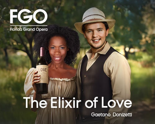 More Info for Florida Grand Opera: The Elixir of Love