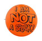 I Am Not a Spook Ice Breakers Busy Beaver Button Museum