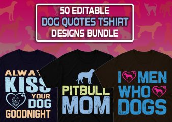 50 Dog Quotes Editable T shirt Designs Bundle