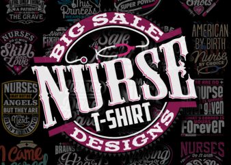 Big Sale Nurse Theme graphic T-shirts